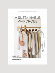 A Sustainable Wardrobe | Stephanie van den Sigtenhorst